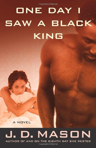 One Day I Saw a Black King: A Novel
