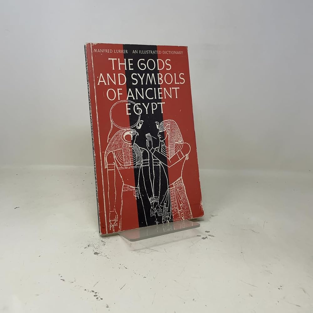 The Gods and Symbols of Ancient Egypt: An Illustrated Dictionary cover image