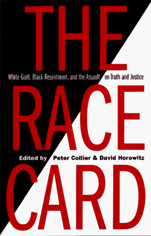The Race Card: White Guilt, Black Resentment, and the Assault on Truth and Justice