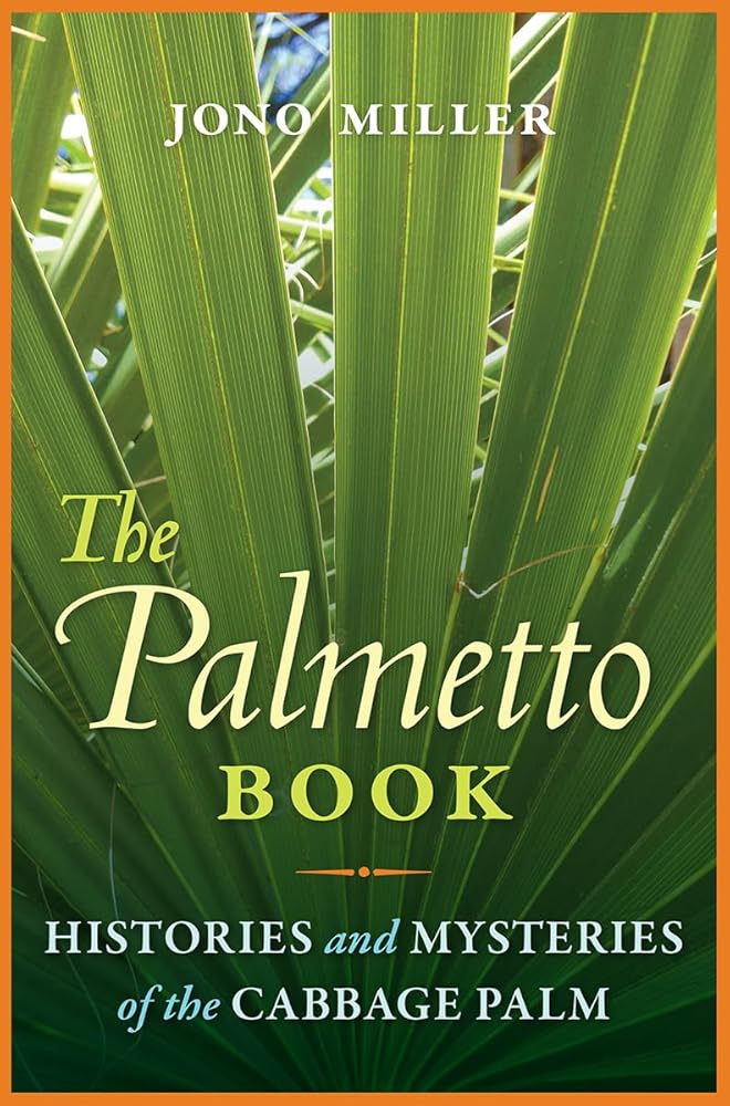 The Palmetto Book: Histories and Mysteries of the Cabbage Palm cover image