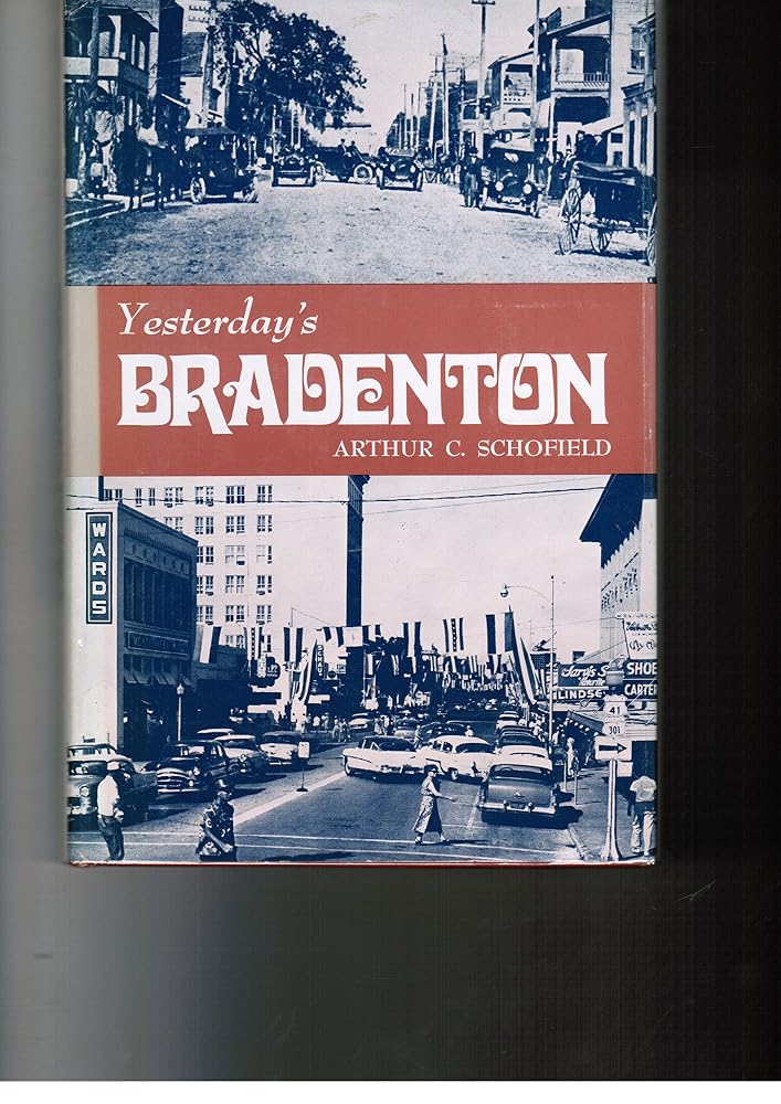 Yesterday's Bradenton, Including Manatee County (Seemann's Historic Cities Series ; No. 20) cover image