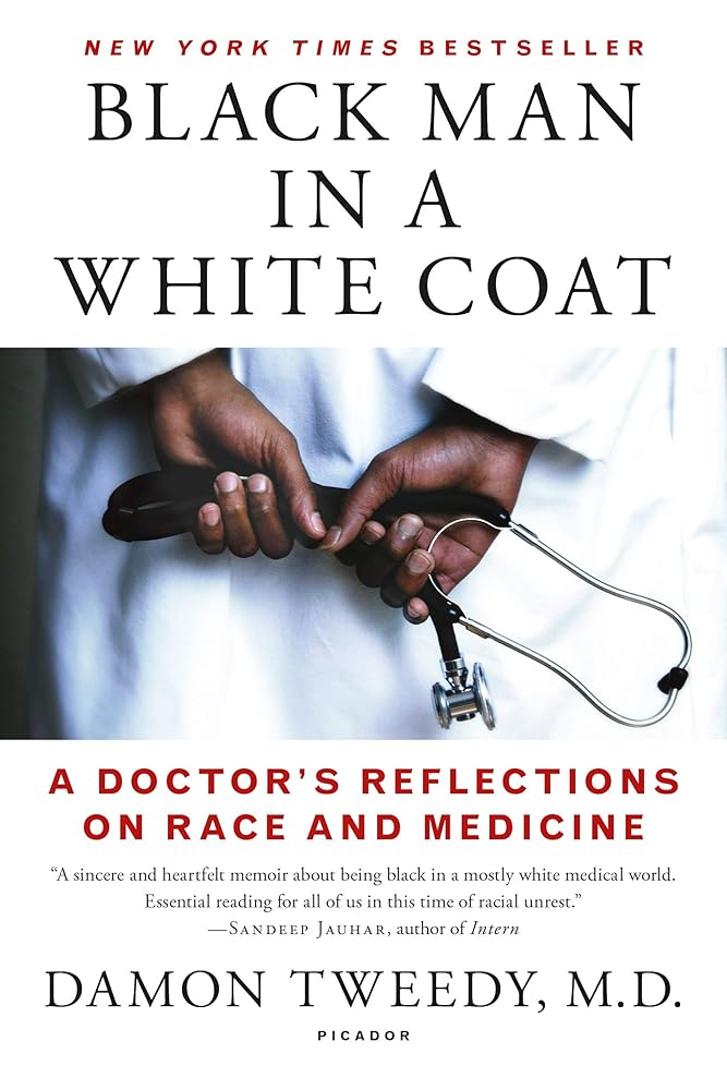 Black Man in a White Coat: A Doctor's Reflections on Race and Medicine cover image