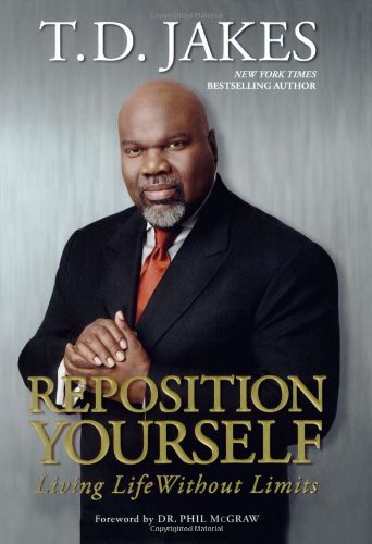 Reposition Yourself: Living Life Without Limits