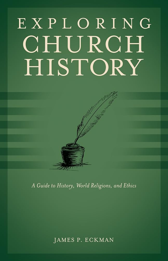 Exploring Church History: A Guide to History, World Religions, and Ethics cover image
