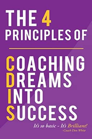 The 4 Principles of Coaching Dreams Into Success cover image