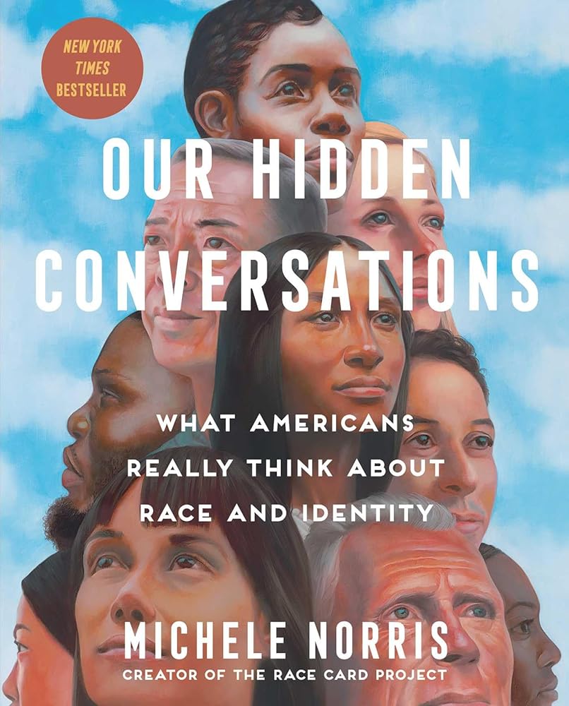 Our Hidden Conversations: What Americans Really Think About Race and Identity cover image