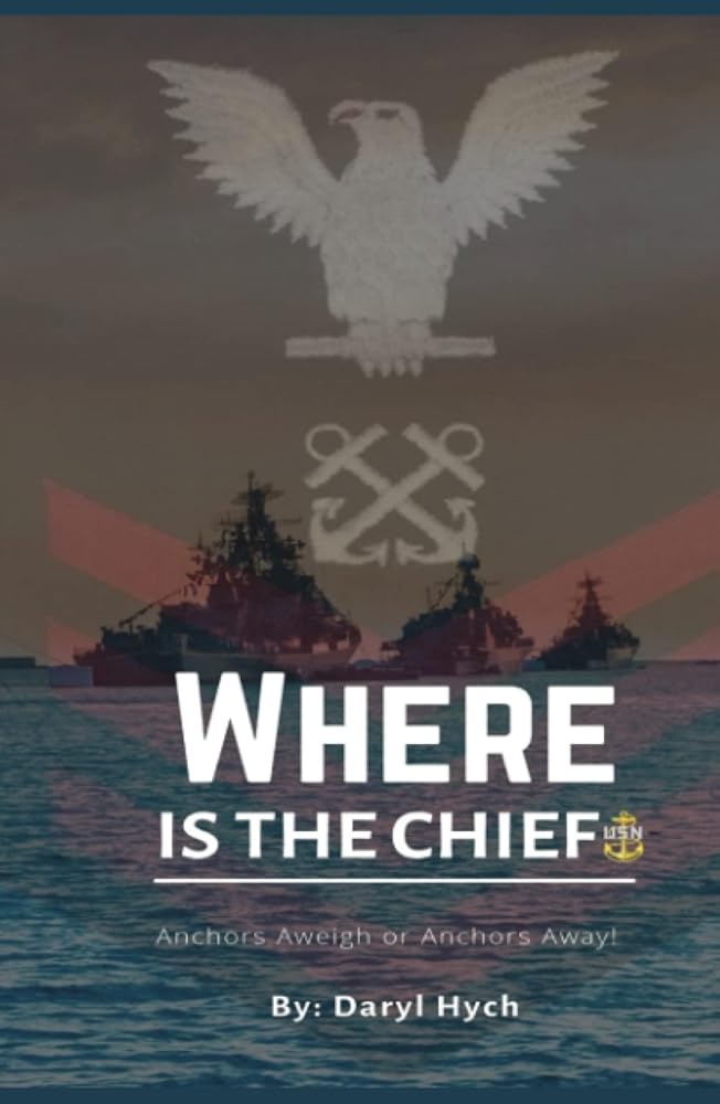 WHERE IS THE CHIEF?: ANCHORS AWEIGH OR ANCHOR AWAY!! cover image