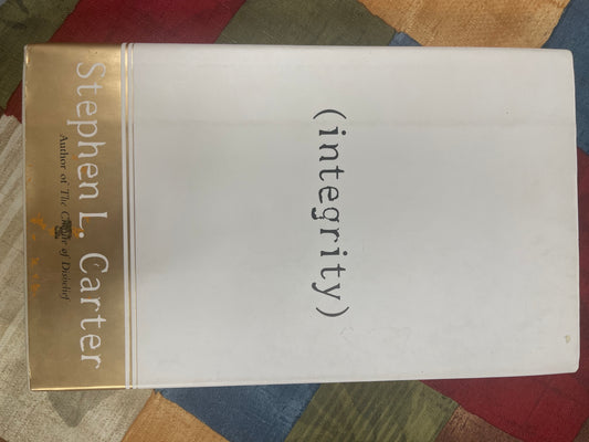 Integrity by Stephen L Carter