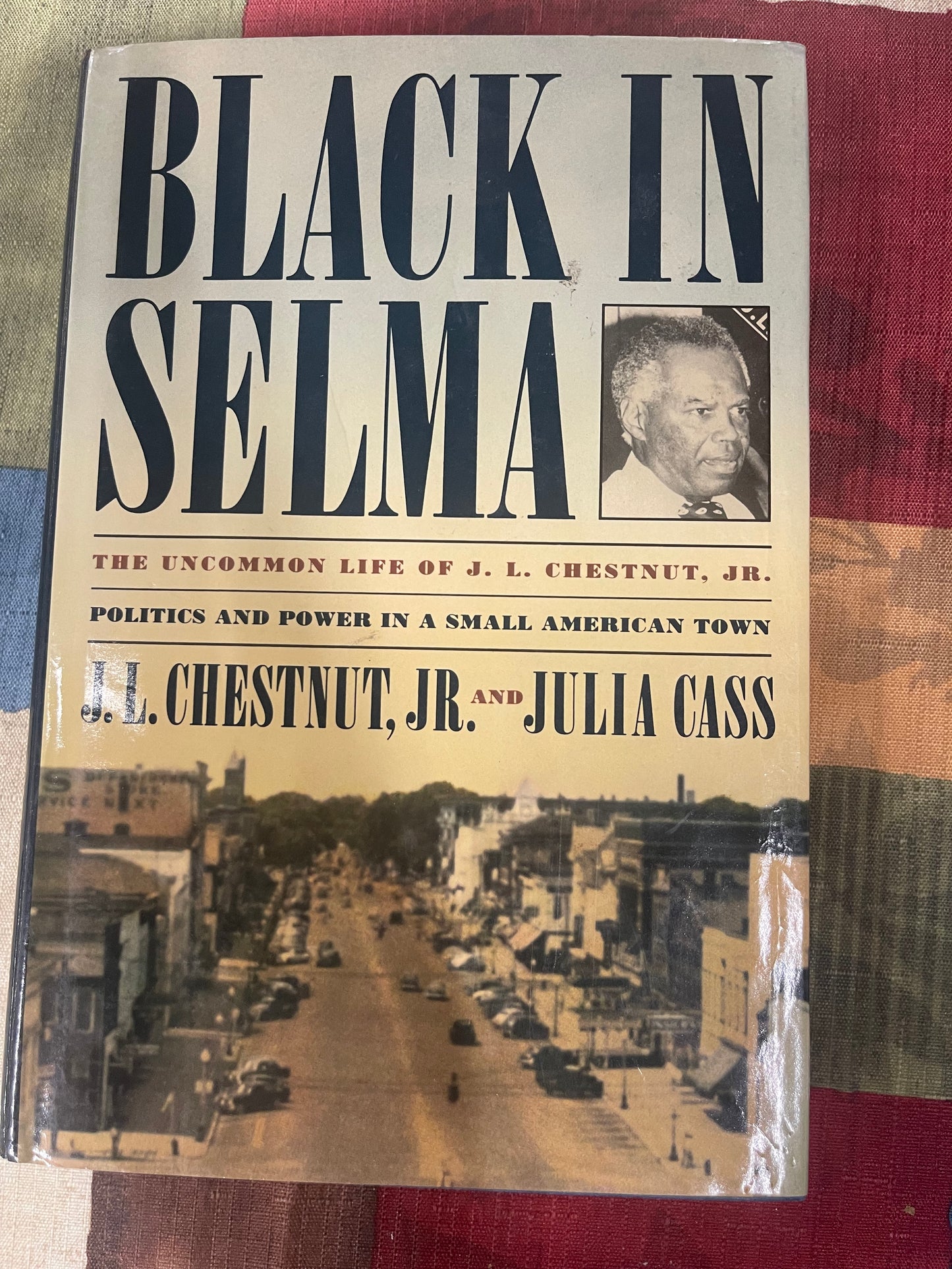 Black in Selma by J.L. Chestnut Jr