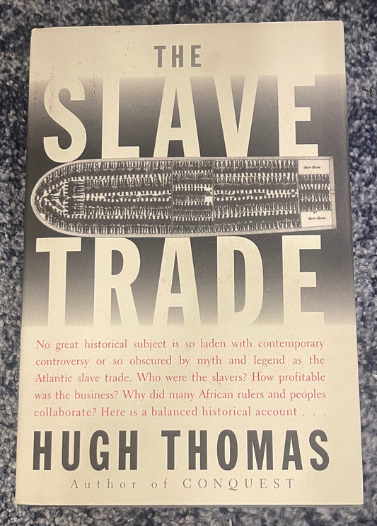 The Slave Trade by Hugh Thomas
