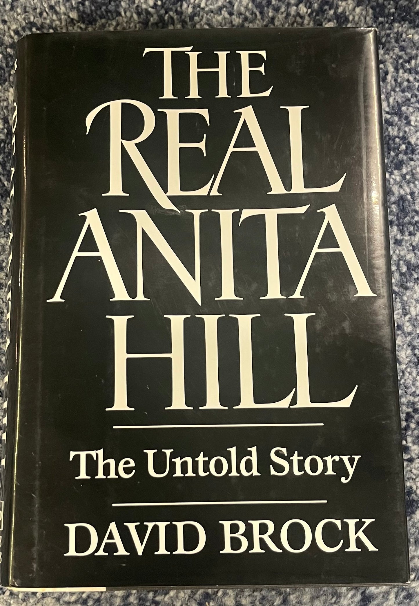 The Real Anita Hill by David Brock
