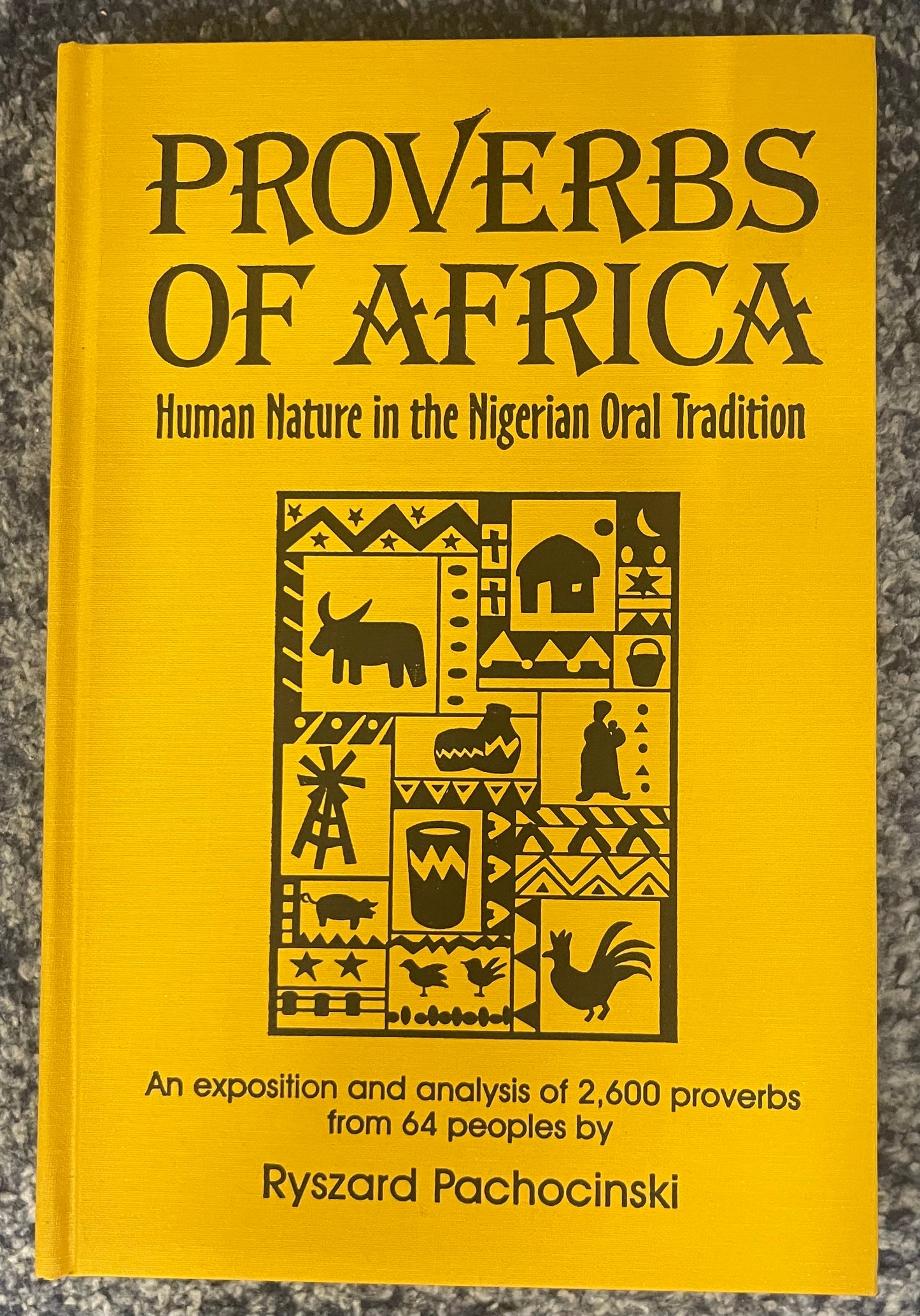 Proverbs of Africa: Human Nature in the Nigerian Oral Tradition by PACHOCINSKI Ryszard