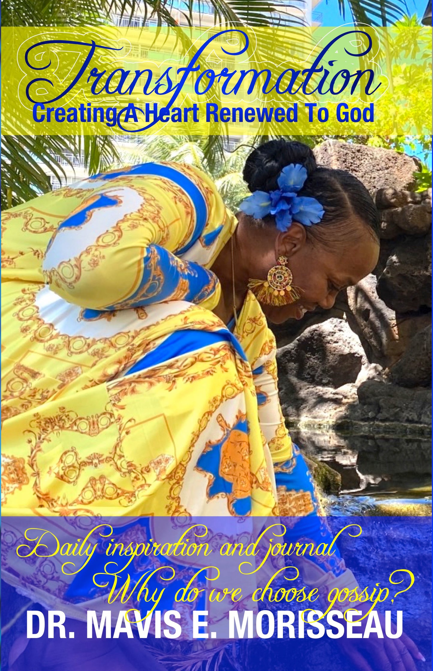 Transformation by Dr. Mavis E. Morisseau
