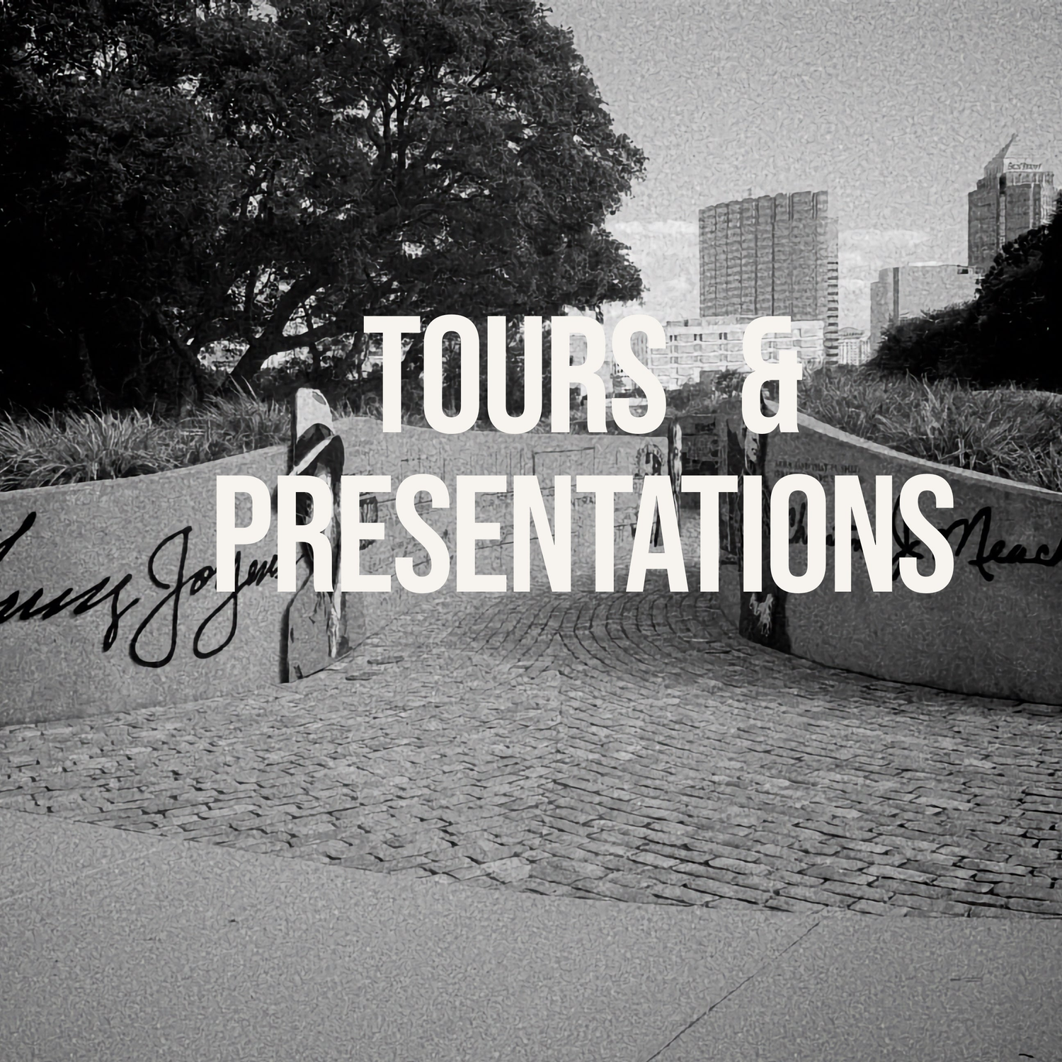 TOURS & PRESENTATIONS