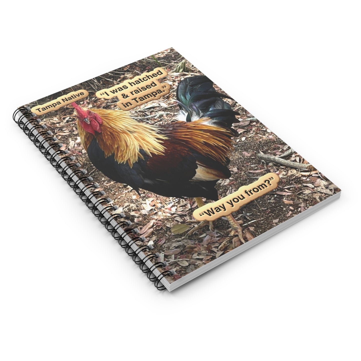 Tampa Native Spiral Notebook - "I Was Hatched & Raised in Tampa"
