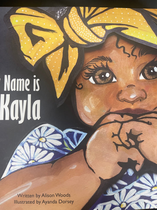 My Name is Kayla - Allison Woods SIGNED