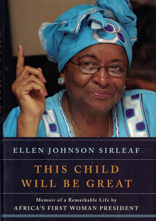 This Child Will Be Great: Memoir of a Remarkable Life by Africa's First Woman President cover image