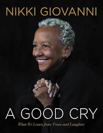 A Good Cry: What We Learn From Tears and Laughter cover image