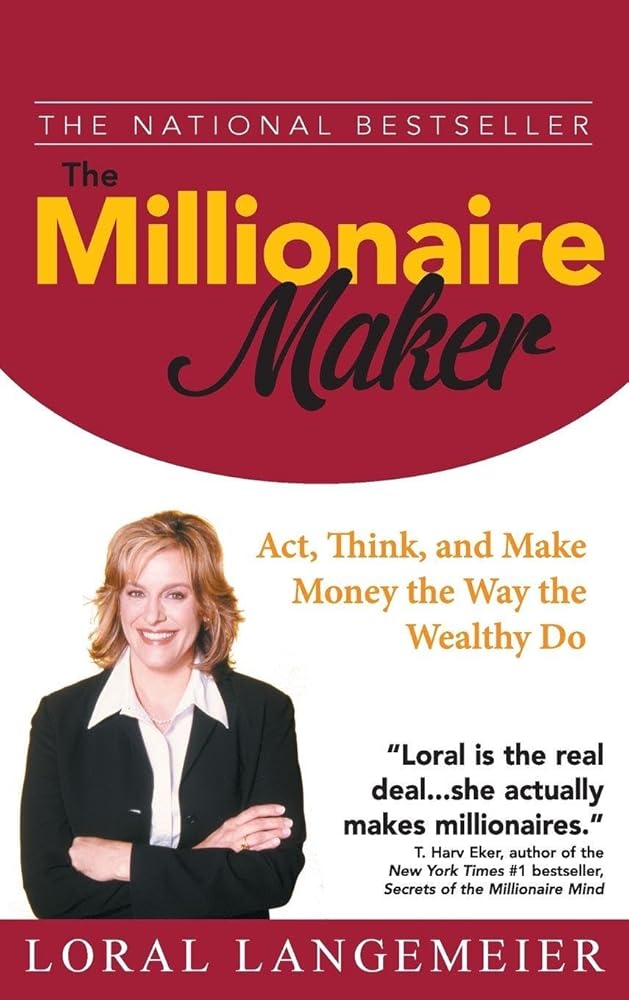 The Millionaire Maker: Act, Think, and Make Money the Way the Wealthy Do cover image
