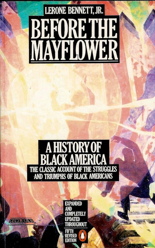 Before The Mayflower: A History of Black America 1619-1964: The Classic Account of the Struggles and Triumphs of Black Americans cover image