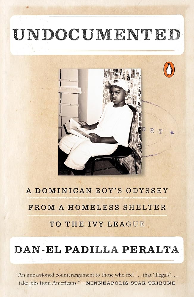 Undocumented: A Dominican Boy's Odyssey from a Homeless Shelter to the Ivy League cover image
