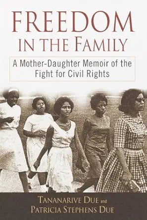 Freedom in the Family: A Mother-Daughter Memoir of the Fight for Civil Rights cover image