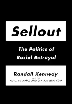 Sellout: The Politics of Racial Betrayal cover image