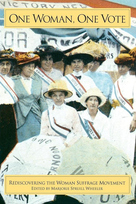 One Woman, One Vote: Rediscovering the Women's Suffrage Movement cover image