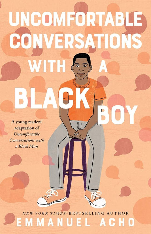Uncomfortable Conversations with a Black Boy: Racism, Injustice, and How You Can Be a Changemaker cover image