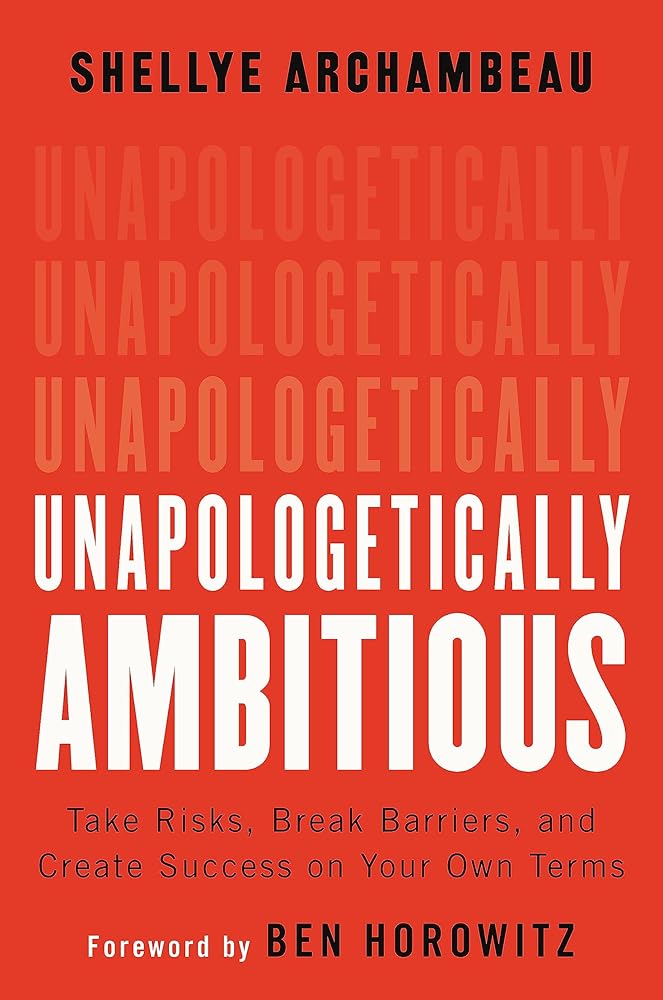 Unapologetically Ambitious: Take Risks, Break Barriers, and Create Success on Your Own Terms cover image