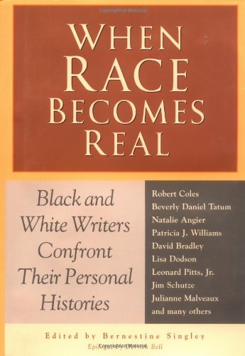 When Race Becomes Real: Black and White Writers Confront Their Persona ...