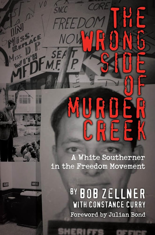The Wrong Side of Murder Creek: A White Southerner in the Freedom Movement cover image