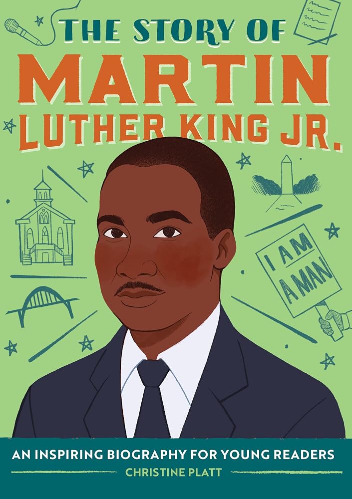 The Story of Martin Luther King Jr.: An Inspiring Biography for Young Readers (The Story of Biographies) cover image