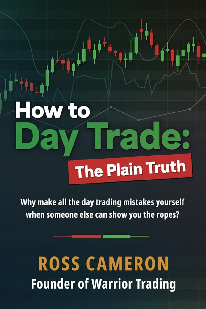 How to Day Trade: The Plain Truth cover image