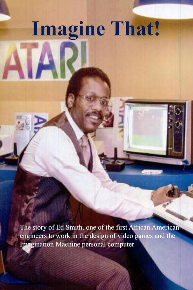 Imagine That!: The story of one of the first African Americans to work in the design of video games and personal computers cover image