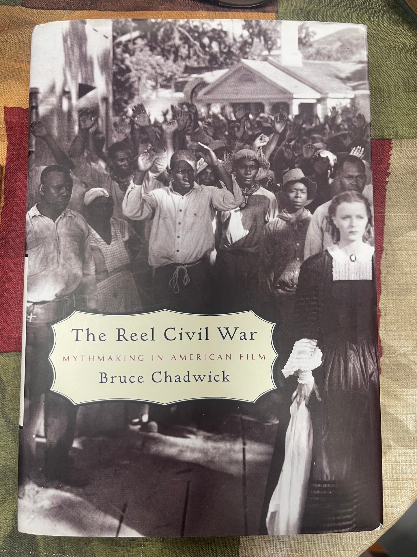 The Reel Civil War: Mythmaking in American Film