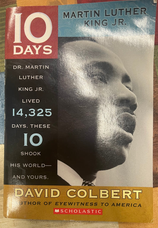 10 Days Martin Luther King Jr