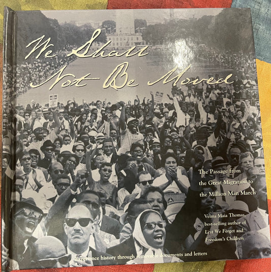 We Shall Not Be Moved - Hardcover By Thomas, Velma Maia