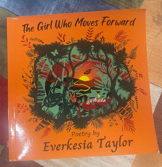 Everkesia Taylor - The Girl Who Moves Forward