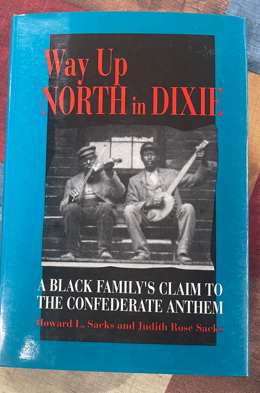 Way Up North in Dixie: A Black Family's Claim to the Confederate Anthem