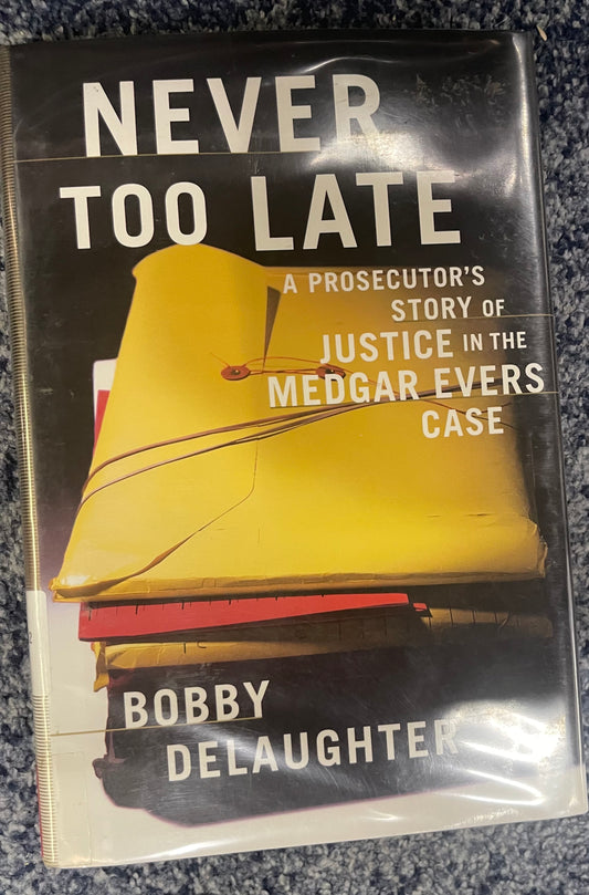 Never Too Late by Bobby Delaughter