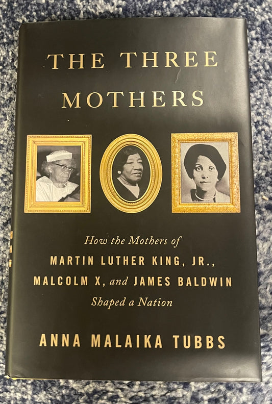 The Three Mothers by Anna Malaika Tubbs