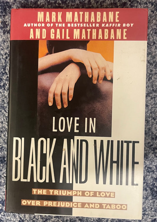 Love in Black and White by Mark Mathabane