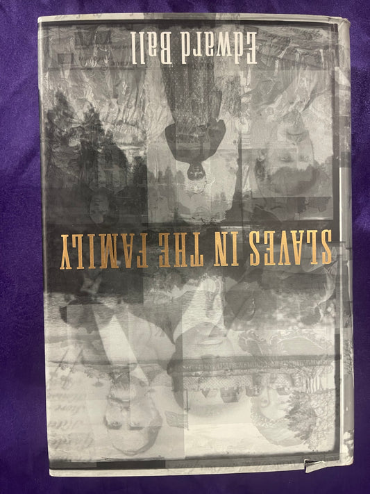 Slaves in the Family by Edward Ball - First Edition