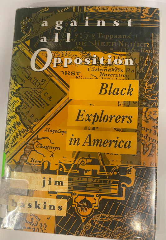 Against All Opposition by Jim Haskins