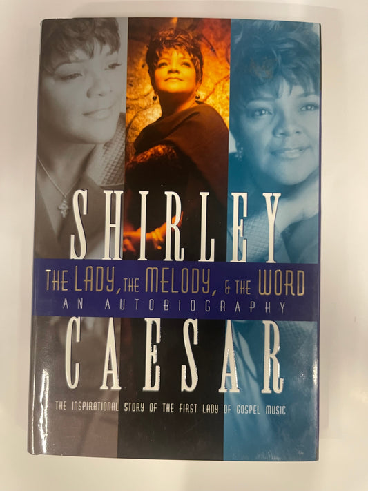 The Lady, The Melody, & The Word by Shirley Caesar