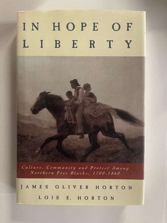 In Hope of Liberty by James Oliver Horton