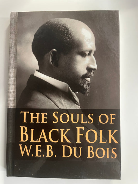The Souls of Black Folk - W.E.B. Dubois