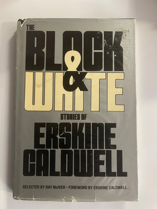 The Black & White Stories of Erskine Caldwell