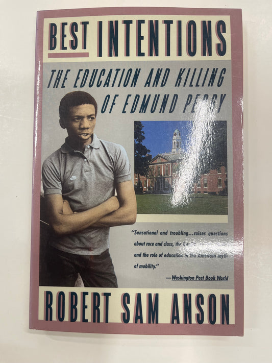 Best Intentions: The Education and Killing of Edmund Perry Anson, Robert Sam